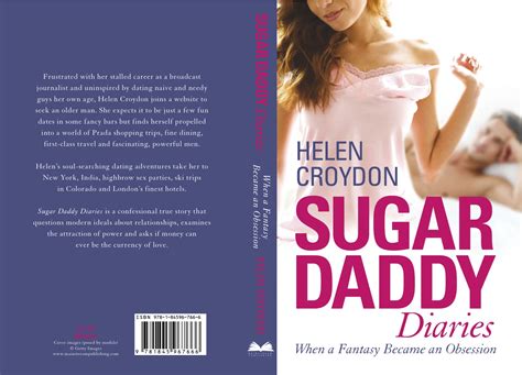 Sugar Daddy Diaries When A Fantasy Became An Obsession Helen Croydon
