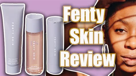 Fenty Skin Review Rihanna Skincare Line Review Youtube