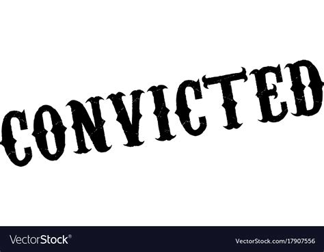 Convicted Rubber Stamp Royalty Free Vector Image