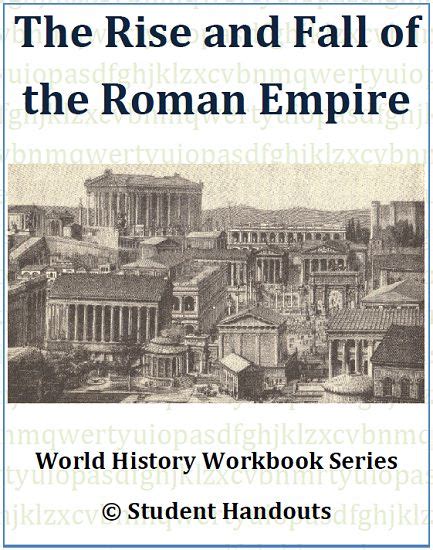 The Rise And Fall Of The Roman Empire World History Workbook Series