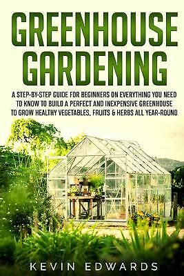 It can be used for hardening off plants, taking. Greenhouse Gardening A Step by Step Guide for Beginners by ...