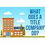 Title Company  What Does A Do