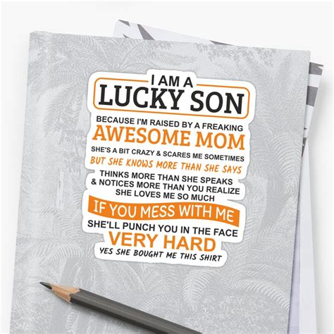I Am A Lucky Son Im Raised By A Freaking Awesome Mom Sticker By Ozdilh Redbubble