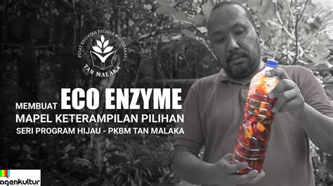 Mengenal Dan Membuat Eco Enzyme PKBM Tan Malaka YouTube