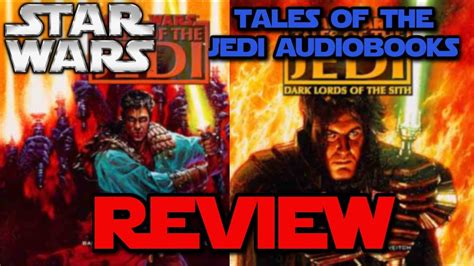 Star Wars Tales Of The Jedi Audiobooks Review Youtube