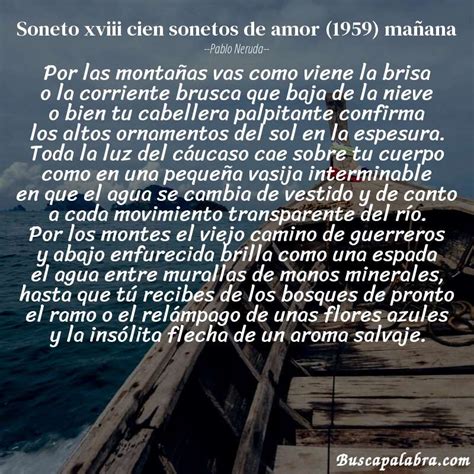 Poema Soneto Xviii Cien Sonetos De Amor 1959 Mañana De Pablo Neruda