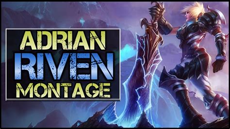Adrian Riven Montage Best Riven Plays Youtube