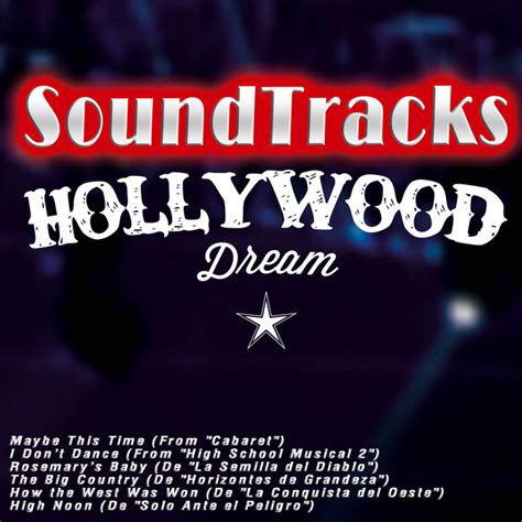 Soundtracks Hollywood Dream Compilation By Various Artists Spotify