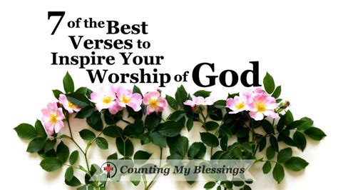 7 Of The Best Verses To Inspire Your Worship Of God Counting My Blessings