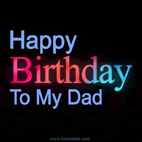 Every father loves his children & which to see them happy & prosperous. Happy Birthday Father GIFs — Download on Funimada.com