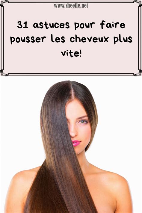 31 Astuces Pour Faire Pousser Les Cheveux Plus Vite Astuces Pour