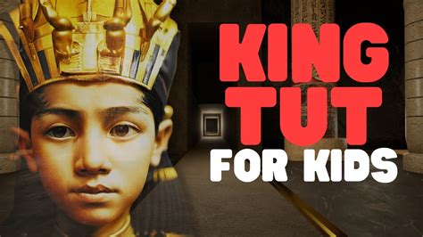 King Tut For Kids Learn All About The Boy King King Tutankhamun