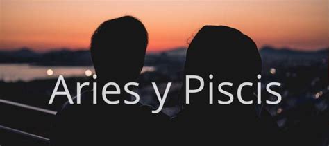 Aries Y Piscis Compatibilidad En El Amor Y En La Cama