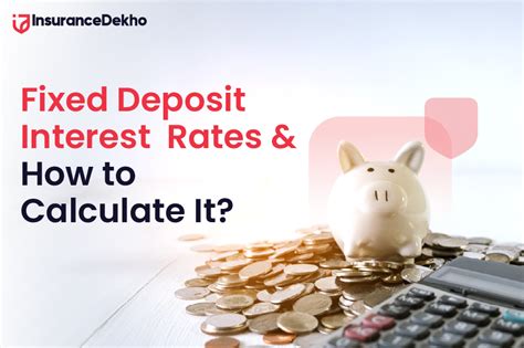 Fixed Deposit Interest Rates And How To Calculate It