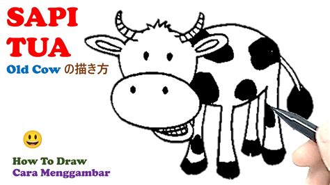 Cara Menggambar Sapi Tua How To Draw Old Cow の描き方 Youtube
