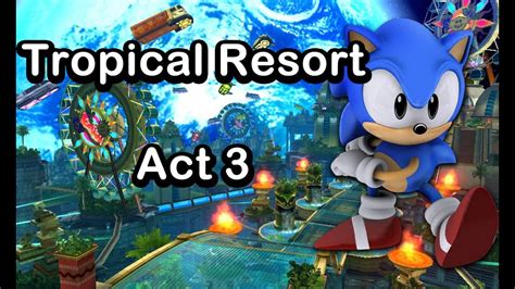 Sonic Generations Tropical Resort Act 3 Classic Sonic Youtube