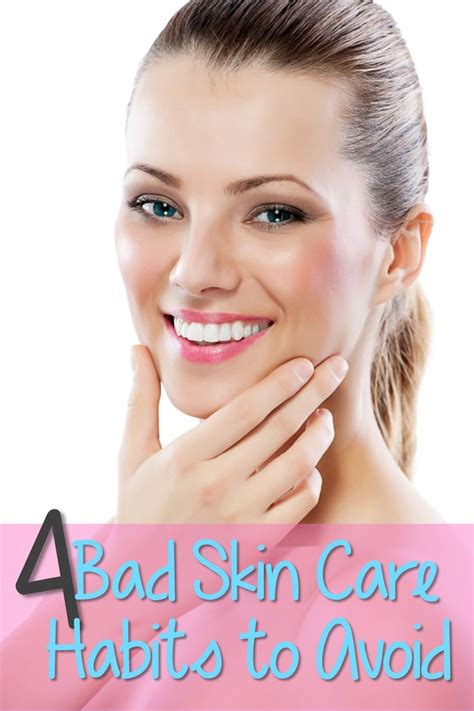 4 Bad Skin Care Habits To Avoid Natural Skin Care Skin Care Skin