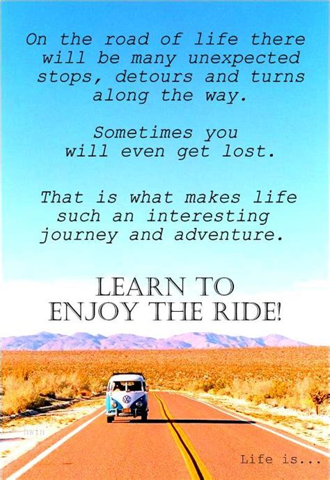 Life Is A Journey Learn To Enjoy The Ride Journey Quotes