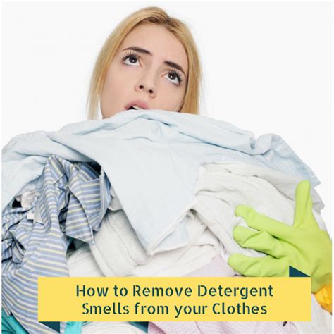 How To Remove Odor From Clothes Caused By Detergents And Chemicals