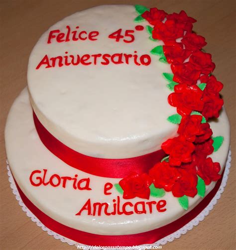 Pensare a delle frasi auguri matrimonio originali e non banali è sempre un dilemma. Dolce passa tempo : Torta 45 Anni Di Matrimonio