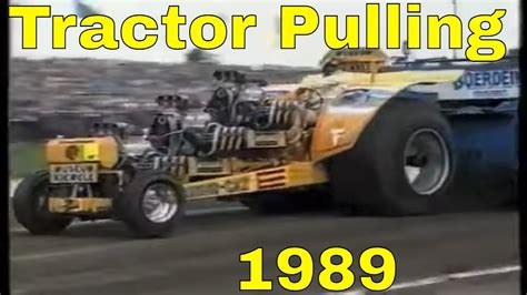 tractor pulling european championships 1989 and season overview by eusm youtube