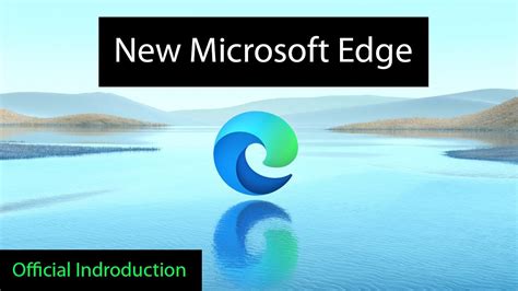 New Microsoft Edge Official Trailer The Future Of Microsoft Edge