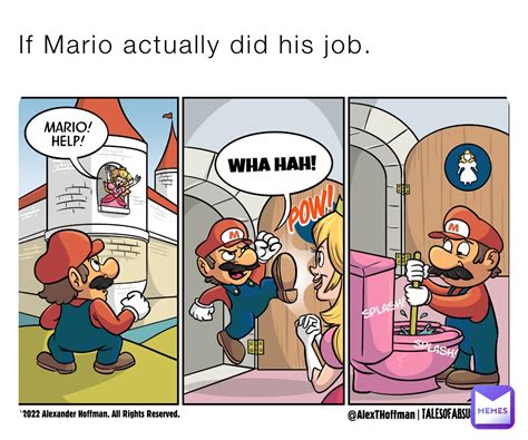 If Mario Actually Did His Job Theepicmemer24 Memes