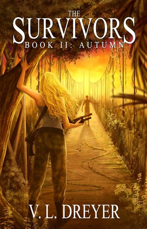 The New Cover Art For The Survivors Book Ii Autumn Survivor Books