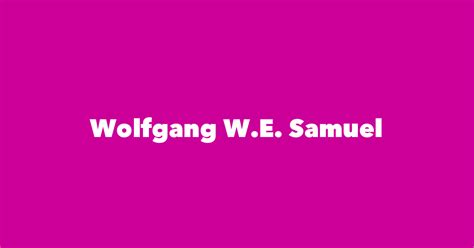 Wolfgang We Samuel Spouse Children Birthday And More