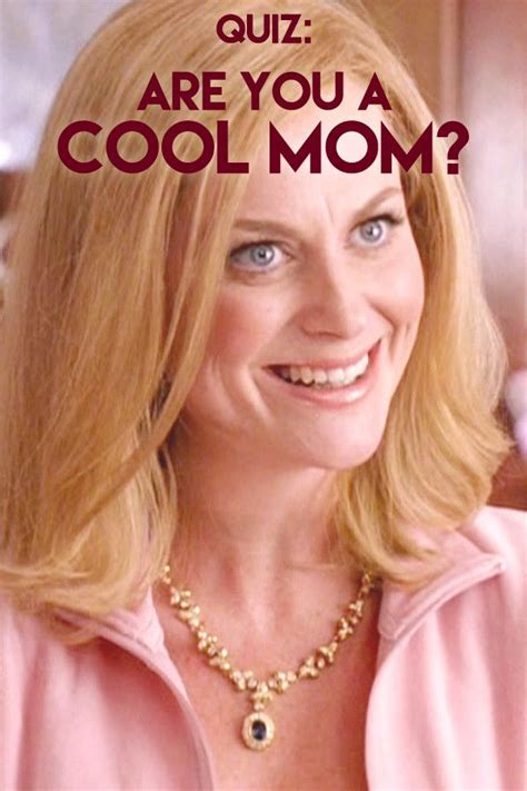 If Youre A Cool Mom Youll Ace This Quiz Mom Quiz Mean Girls Best Mom