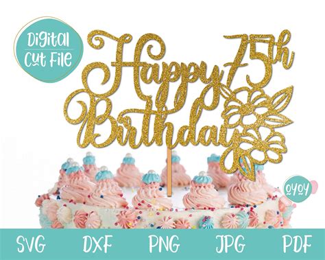 Happy 75th Birthday Cake Topper Svg Cake Topper Svg 75th Etsy Images