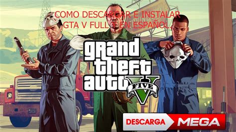 Cómo Descargar E Instalar Grand Theft Auto V Para Pc Full 2018 Youtube