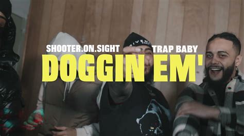 Doggin Em Shooteronsiight X Trap Baby Youtube