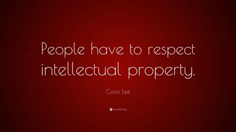 Coco Lee Quote “people Have To Respect Intellectual Property”