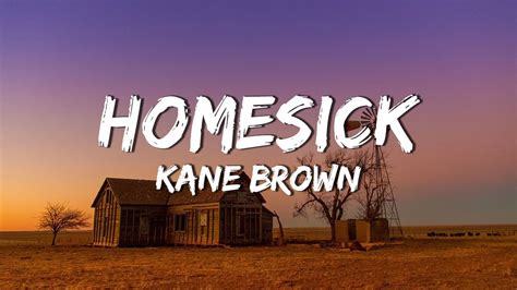 Kane Brown Homesick Lyric Video Youtube