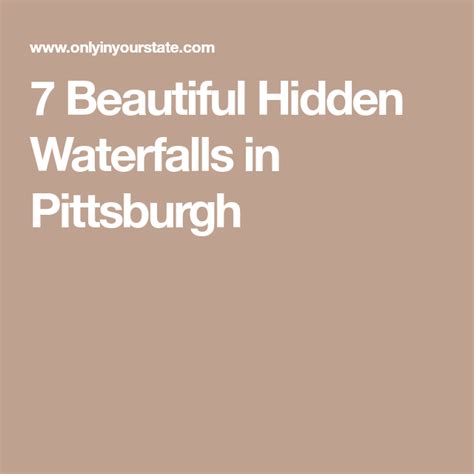 7 Beautiful Hidden Waterfalls In Pittsburgh Pittsburgh Pennsylvania