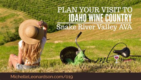 Plan Your Visit To Idaho Wine Country Southwestern Snake River Valley