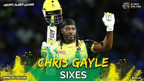 Chris Gayle Sixes Cpl Cricketplayedlouder Biggestpartyinsport