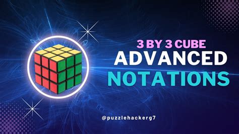 How To Solve A Rubiks Cube Advanced Notations Puzzle Hacker G7