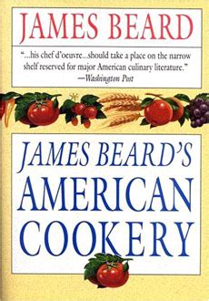 James Beard S American Cookery By James Beard Book Review THE NIBBLE Gourmet Food Magazine