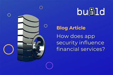 How Does App Security Influence Financial Services Build38