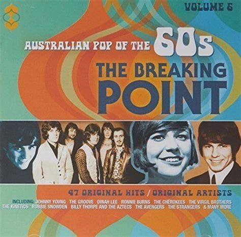 sixties ~ music compilations australian pop of the 60s volume 6 the breaking point pop