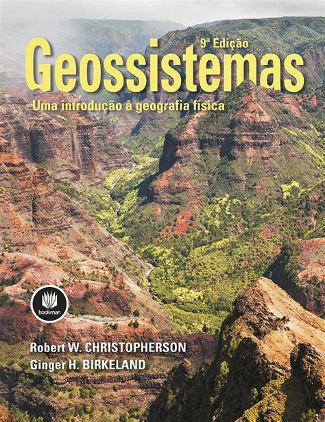 Geossistemas Uma Introdução À Geografia Física 9788582604434 Sbs