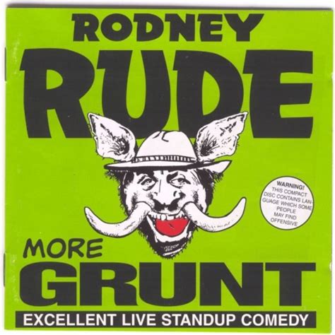 Rodney Rude More Grunt 2003