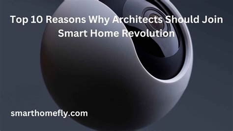 Top 10 Reasons Why Architects Should Join Smart Home Revolution - Smart