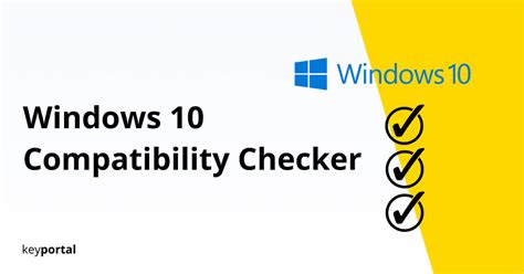 Windows 10 Compatibility Checker All The Requirements