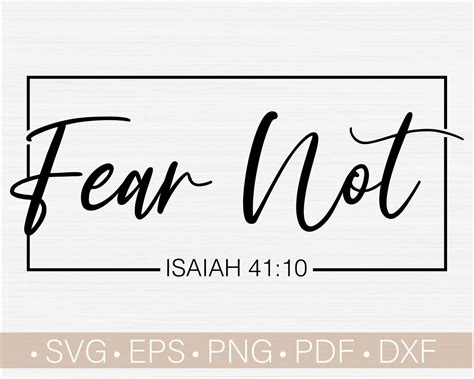 Fear Not Svg Isaiah 41 10 Svg Files For Shirts Christian Etsy
