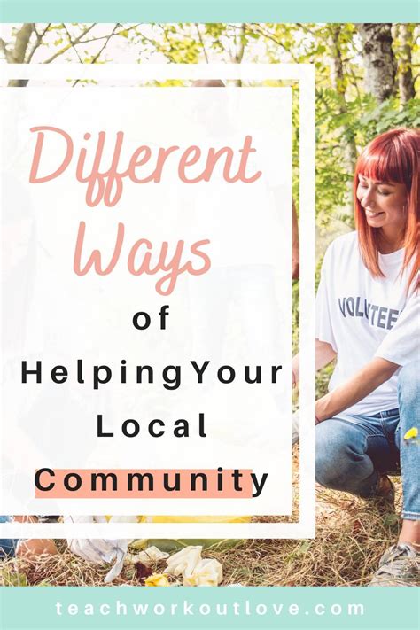 Different Ways Of Helping Your Local Community Teachworkoutlove