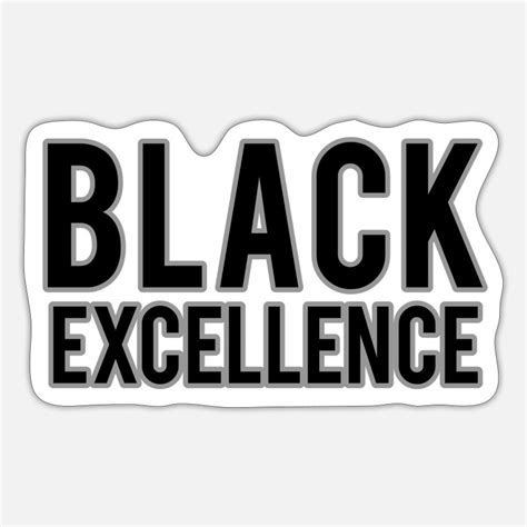Black Excellence Stickers Unique Designs Spreadshirt