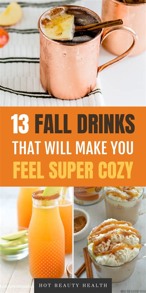 13 Cozy Fall Drinks That Will Warm Your Soul Hot Fall Drinks Fall Drink Recipes Cozy Fall Drinks